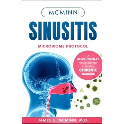Abbildung von McMinn Sinusitis Microbiome Protocol: A Revolutionary Natural Approach to Treating Chronic