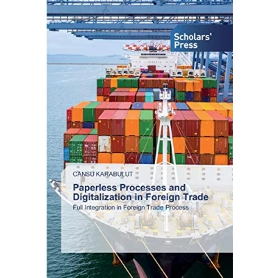 Abbildung von Paperless Processes and Digitalization in Foreign Trade: Full Integration Trade Process