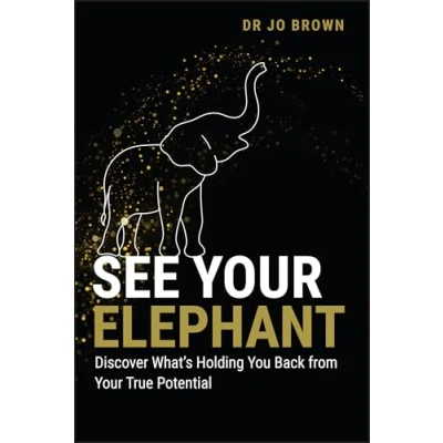 Abbildung von See Your Elephant: Discover What&#039;s Holding You Back from True Potential