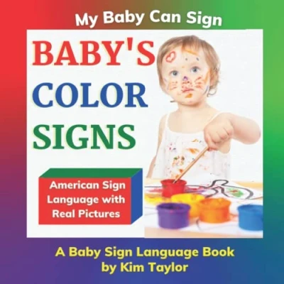 Abbildung von Baby&#039;s Color Signs: A Baby Sign Language Book (My Can Sign, Band 2)