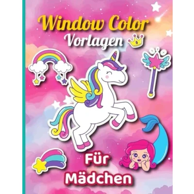 Abbildung von Window Color Vorlagen für Mädchen: Vorlagenbuch kreative Mädchen Tauche ein in eine Welt voller Farben, Fantasie und Magie mit Meerjungfrauen, Einhörnern, Schlösser vielem mehr