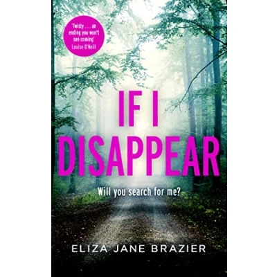 Abbildung von If I Disappear: a gripping psychological thriller with jaw dropping twist