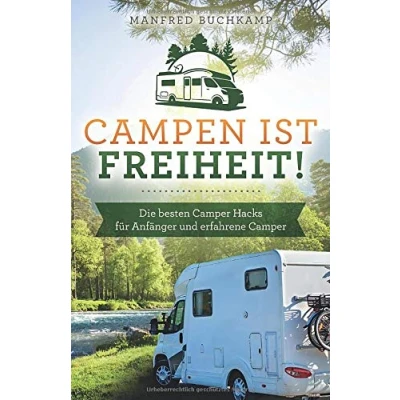 Abbildung von Campen ist Freiheit! Die besten Camper Hacks für Anfänger und erfahrene