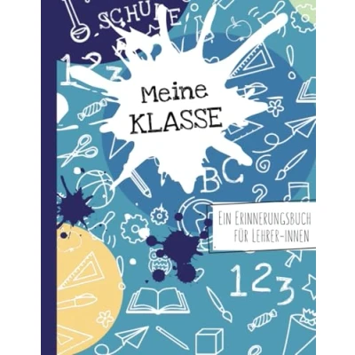 Abbildung von Meine Klasse Ein Erinnerungsbuch für LehrerInnen: ganz besonderes Abschiedsgeschenk von Schülern an die Lehrerin oder den Lehrer als ... zur Erinnerung Schulklasse