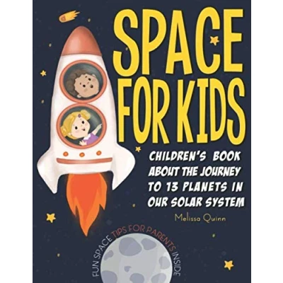 Abbildung von Space For Kids: Children&#039;s Book About The Journey to 13 Planets In Our Solar System
