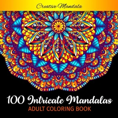 Abbildung von 100 Intricate Mandalas Adult Coloring Book: Book for Adults Stress Relief with Large, Beautiful and Difficult