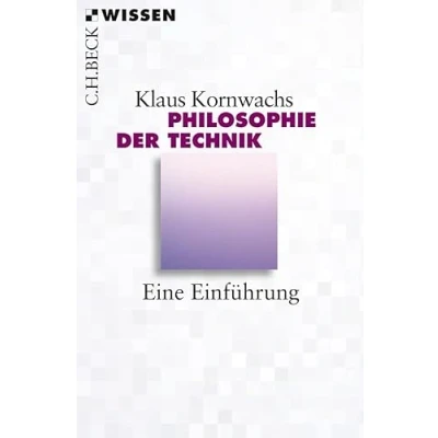 Abbildung von Philosophie der Technik: Eine Einführung (Beck&#039;sche Reihe)