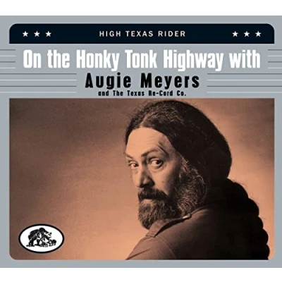 Abbildung von On the Honky Tonk Highway With Augie Meyers &amp;