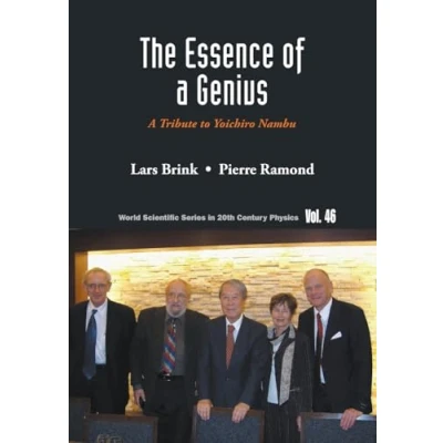 Abbildung von Essence Of A Genius, The: Tribute To Yoichiro Nambu (World Scientific Series in 20th Century Physics, Band 46)