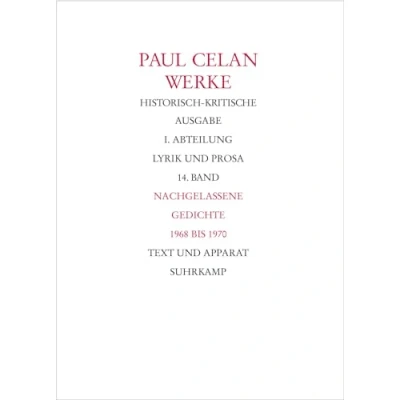 Abbildung von Werke. Historisch kritische Ausgabe. I. Abteilung: Lyrik und Prosa: Band 14: Nachgelassene Gedichte 1968 1970