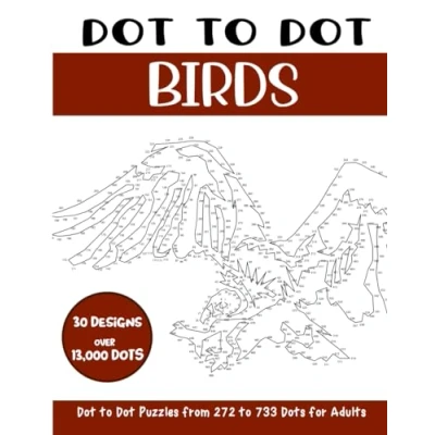Abbildung von Dot to Birds for Adults: Connect the Dots Book Adults (Over 13000 dots) (Dot Books Adults)