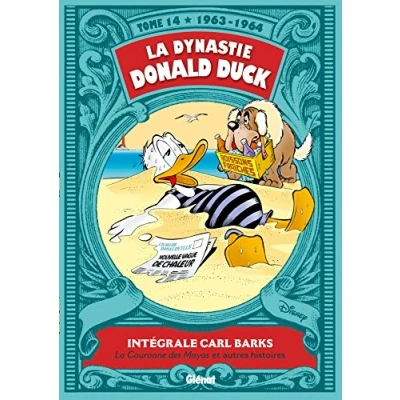 Abbildung von La dynastie Donald Duck, Tome 14 : Le Trésor des Mayas et autres histoires: 1963/1964 histoires