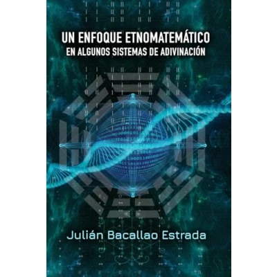 Abbildung von UN ENFOQUE ETNOMATEMÁTICO EN ALGUNOS SISTEMAS DE ADIVINACIÓN