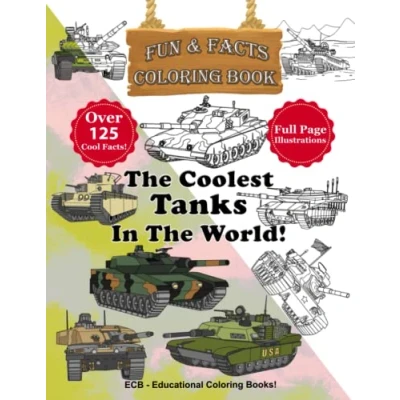 Abbildung von the Coolest Tanks in world: Fun &amp; Facts Coloring Book Full page original illustrations and over 125 cool facts!