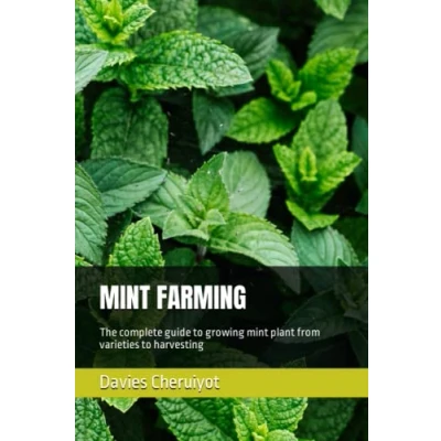 Abbildung von mint FARMING: The complete guide to growing plant from varieties harvesting (Herbs farming, Band 1)