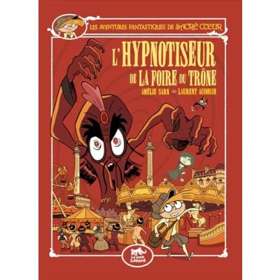 Abbildung von Les Aventures Fantastiques de Sacré Coeur (vol.15) : L&#039;hypnotiseur la foire du Trône