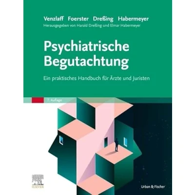 Abbildung von Psychiatrische Begutachtung: Ein praktisches Handbuch für Ärzte und Juristen