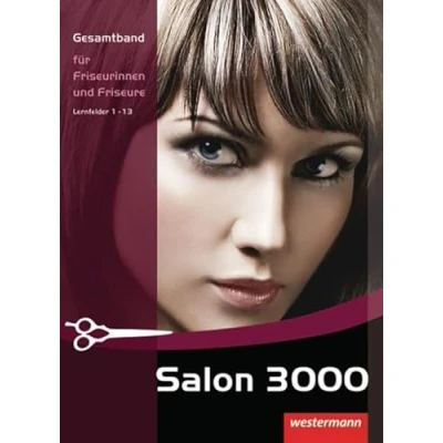 Abbildung von Salon 3000: Gesamtband für Friseurinnen und Friseure: Schülerband, 2. Auflage, 2013: Friseure Schulbuch
