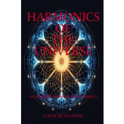 Abbildung von Harmonics of the Universe: An In depth Exploration Cymatics