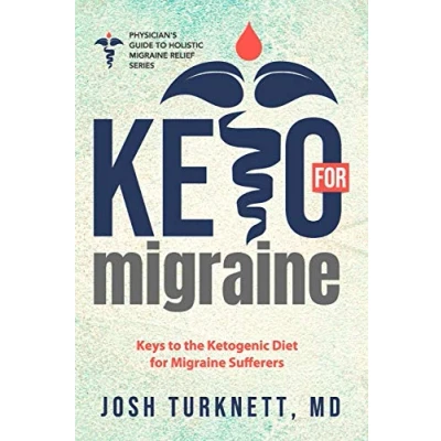 Abbildung von Keto for Migraine: Keys to the Ketogenic Diet Migraine Sufferers (The Physicians Guide Holistic Relief)