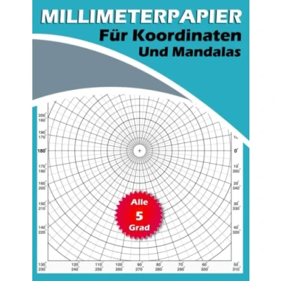 Abbildung von Millimeterpapier für Koordinaten und Mandalas Alle 5 Grad: Skizzenbuch Kreisförmig Zeichnen oder das ... mit Raster Zeichenbuch Fortgeschrittene