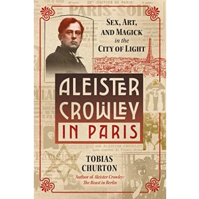 Abbildung von Aleister Crowley in Paris: Sex, Art, and Magick the City of Light