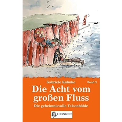 Abbildung von Die Acht vom großen Fluss, Bd. 9: geheimnisvolle Felsenhöhle