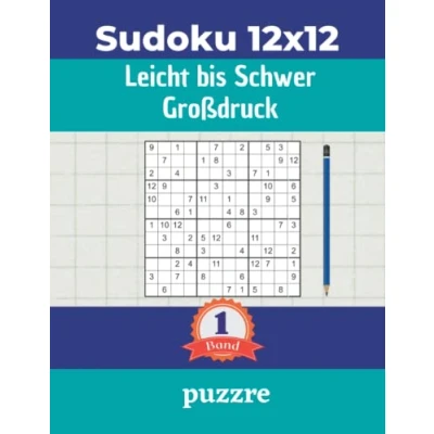 Abbildung von Sudoku 12x12 Leicht bis Schwer Großdruck Band 1: Logikspiele und Denkspiele Für Erwachsene Senioren