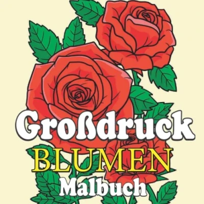 Abbildung von Großdruck Blumen Malbuch: Malbücher zum Stressabbau für Erwachsene Malbuch