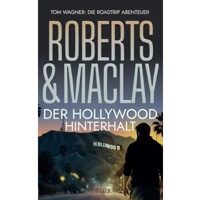 Abbildung von Der Hollywood Hinterhalt (Tom Wagner: Die Roadtrip Abenteuer, Band 4)