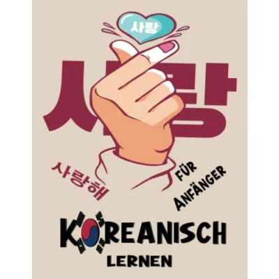 Abbildung von Koreanisch lernen für Anfänger: ein Hangul Arbeitsbuch mit 8 verschiedenen Lektionen, das Koreanische Alphabet üben und meistern, perfekt Starter geeignet