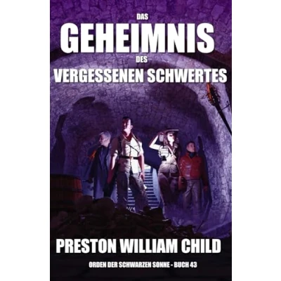 Abbildung von Das Geheimnis des vergessenen Schwertes (Orden der Schwarzen Sonne, Band 43)
