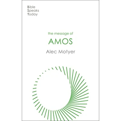 Abbildung von The Message Of Amos: Day Lion (The Bible Speaks Today Old Testament)