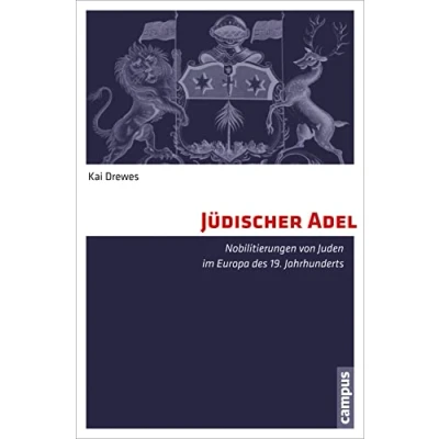Abbildung von Jüdischer Adel: Nobilitierungen von Juden im Europa des 19. Jahrhunderts