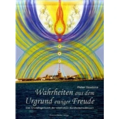 Abbildung von Wahrheiten aus dem Urgrund ewiger Freude: Das Grundlagenwerk der westlichen Weisheitstraditionen