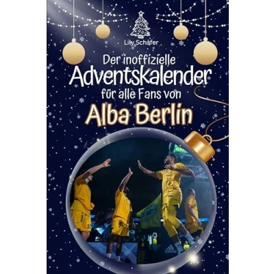 Abbildung von Der inoffizielle Adventskalender von Alba Berlin Hochwertige Hardcover Ausgabe das perfekte Geschenk 2024