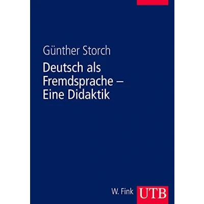 Abbildung von Deutsch als Fremdsprache. Eine Didaktik: Theoretische Grundlagen und praktische Unterrichtsgestaltung