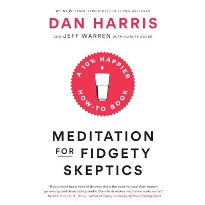 Abbildung von Meditation For Fidgety Skeptics: A 10% Happier How To Book