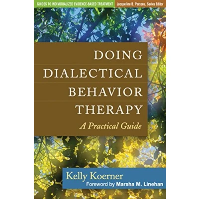 Abbildung von Doing Dialectical Behavior Therapy: A Practical Guide (Guides to Individualized Evidence Based Treatment)