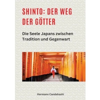 Abbildung von Shinto: der Weg Götter II: Die Seele Japans zwischen Tradition und Gegenwart (Exkursionen durch Kultur)