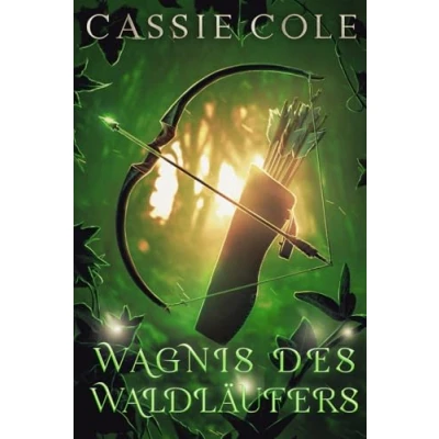 Abbildung von Wagnis des Waldläufers: Eine Reverse Harem Romanze (Der Pfad der Pyromantin, Band 4)