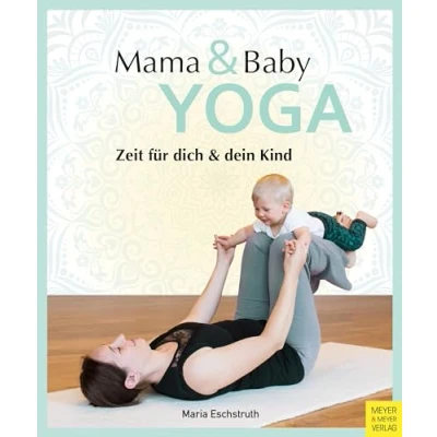 Abbildung von Mama &amp; Baby Yoga: Zeit für dich und dein Kind