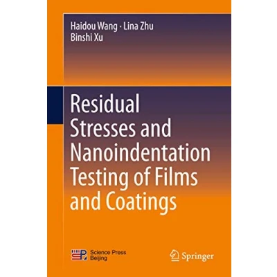 Abbildung von Residual Stresses and Nanoindentation Testing of Films Coatings