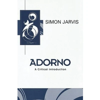Abbildung von Adorno: A Critical Introduction (Key Contemporary Thinkers)