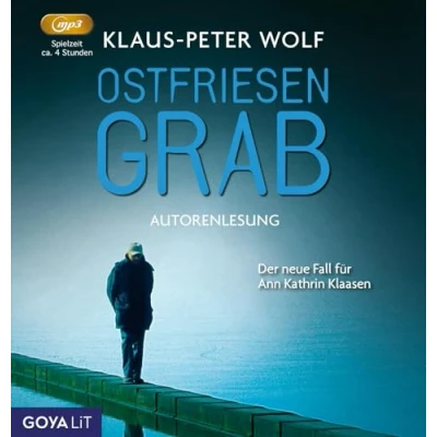 Abbildung von Ostfriesengrab: Gekürzte Autorenlesung (Ostfriesenkrimi: Ann Kathrin Klaasen ermittelt)