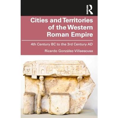 Abbildung von Cities and Territories of the Western Roman Empire: 4th Century BC to 3rd AD