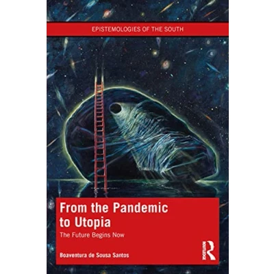 Abbildung von From the Pandemic to Utopia: Future Begins Now (Epistemologies of South)