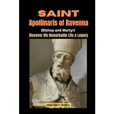 Abbildung von Saint Apollinaris of Ravenna (Bishop and Martyr): Discover His Remarkable Life Legacy