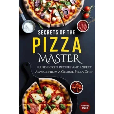 Abbildung von Secrets of the Pizza Master: Handpicked Recipes and Expert Advice from a Global Chef