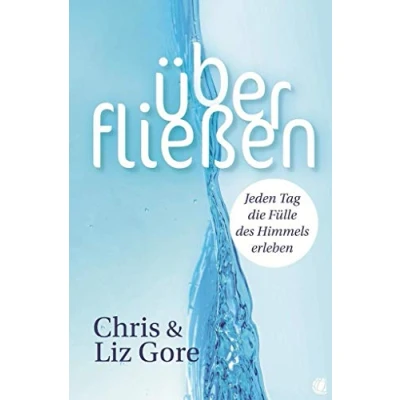Abbildung von Überfließen: Jeden Tag die Fülle des Himmels erleben